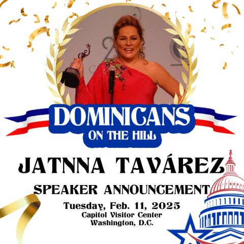 Anuncia Participación de la Periodista Jatnna Tavárez en el 7mo. Evento Anual Dominicanos en el Capitolio