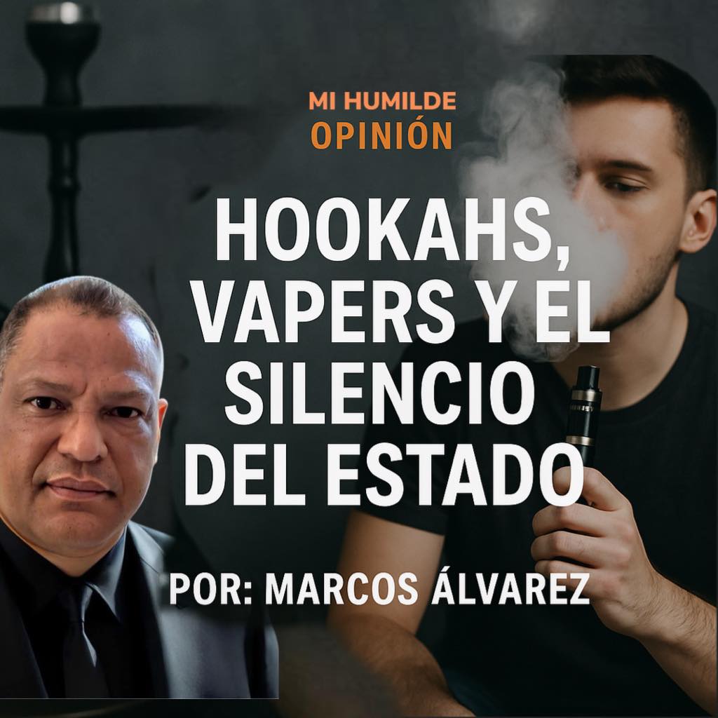 Hookahs, Vapers y el silencio del Estado
