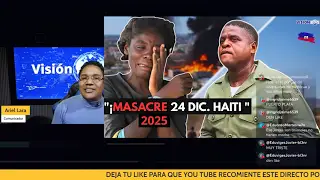 Al menos 12 personas fueron masacradas en Puerto Principe a manos de pandilleros en Nochebuena