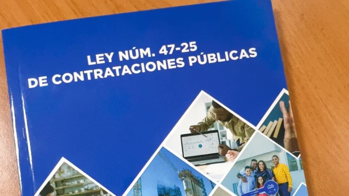 Entra en vigencia la nueva Ley 47-25 de Contrataciones Públicas en la República Dominicana, que prohibe a los funcionarios hacer negocios con el estado