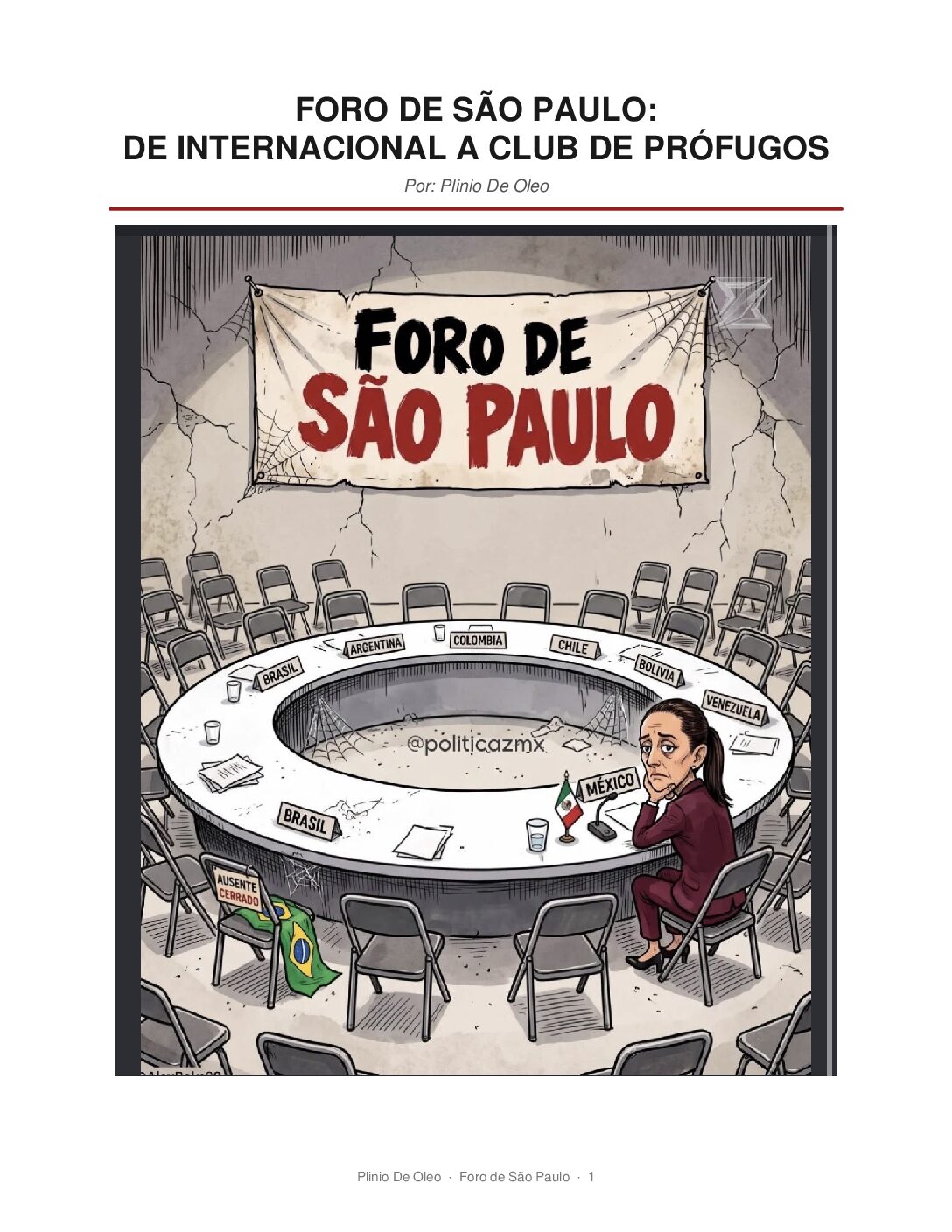 FORO DE SÃO PAULO: DE INTERNACIONAL A CLUB DE PRÓFUGOS FORO DE SÃO PAULO: DE INTERNACIONAL A CLUB DE PRÓFUGOS